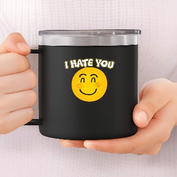 Discover I HATE YOU 14oz Stainless Steel Tumblers