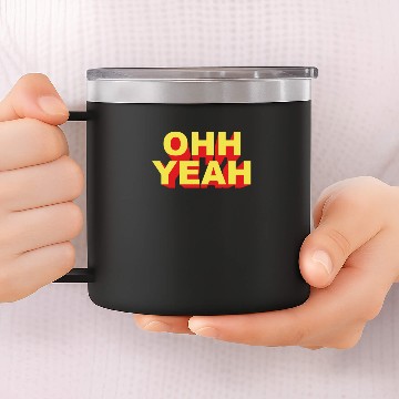Discover OH YEAH 14oz Stainless Steel Tumblers