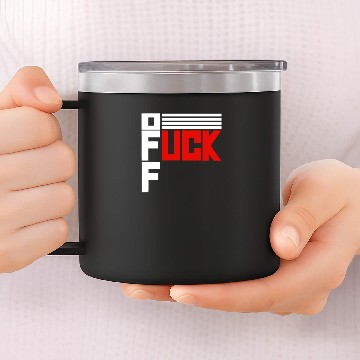 Discover FUCK OFF 14oz Stainless Steel Tumblers
