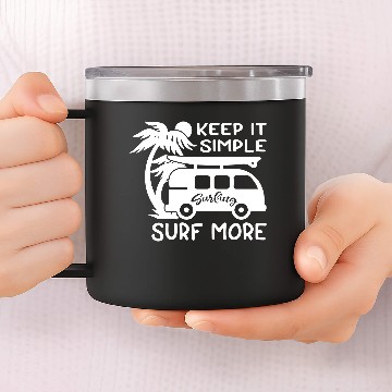 Discover Keep It Simple Surf More 14oz Stainless Steel Tumblers