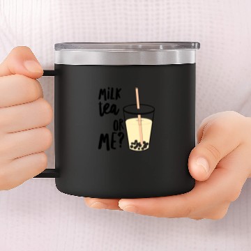 Discover Milk Tea or Me? 14oz Stainless Steel Tumblers