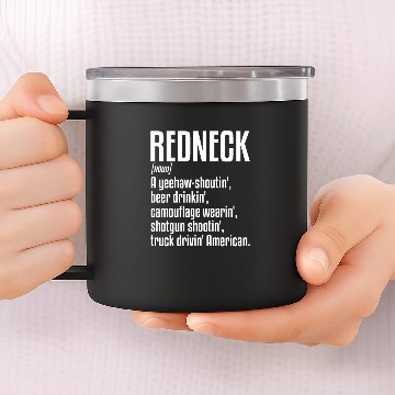 Discover Redneck Definition | Trailer Park, White Trash 14oz Stainless Steel Tumblers