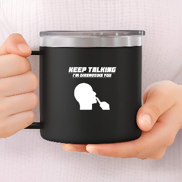Discover Keep talking Psychology 14oz Stainless Steel Tumblers