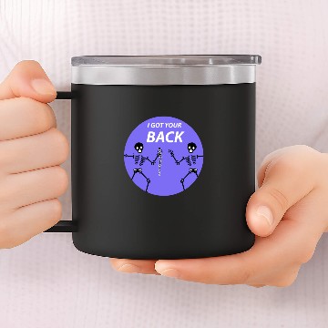 Discover I Got Your Back 14oz Stainless Steel Tumblers