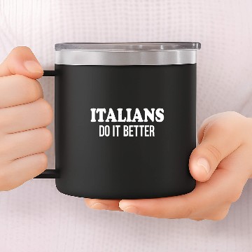Discover Italians Do It Better Italy Hipster Cool 14oz Stainless Steel Tumblers