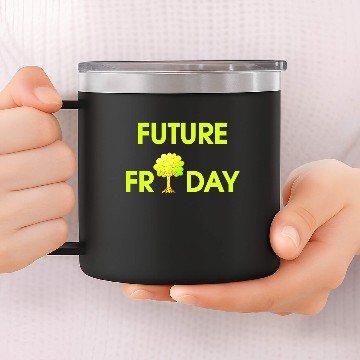 Discover Future Friday Environment Protest carbondioxide 14oz Stainless Steel Tumblers