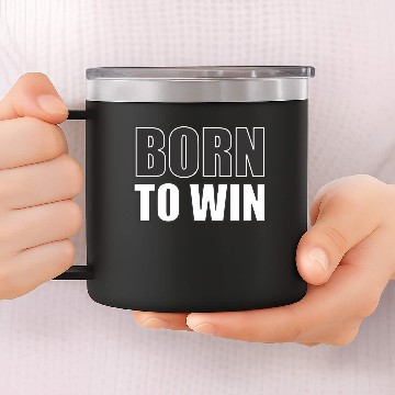 Discover Born to win - bold text 14oz Stainless Steel Tumblers