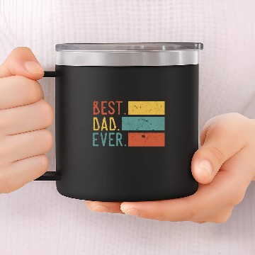 Discover BEST DAD EVER 14oz Stainless Steel Tumblers