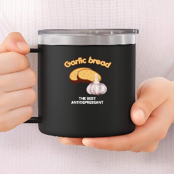 Discover Garlic bread antidepressant - garlic, tuber 14oz Stainless Steel Tumblers