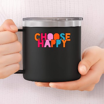 Discover Choose Happy 14oz Stainless Steel Tumblers