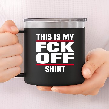 Discover fuck off 14oz Stainless Steel Tumblers