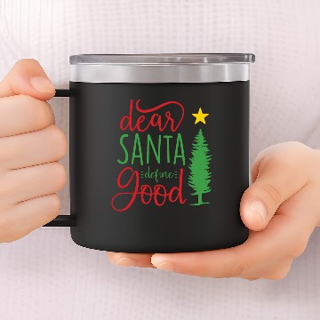 Discover Dear Santa Define Good 14oz Stainless Steel Tumblers