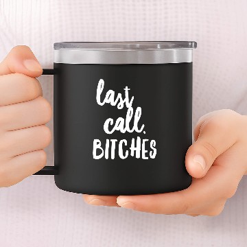 Discover Last Call Funny Bartender 14oz Stainless Steel Tumblers