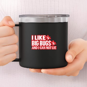 Discover I like Big Bugs Worker Ant Bug Collector 14oz Stainless Steel Tumblers