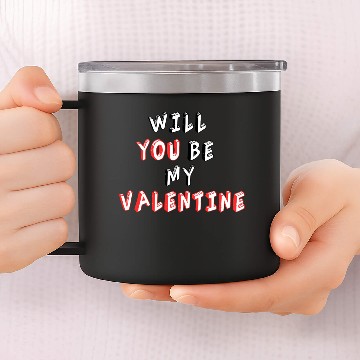 Discover Will You be my Valentine 14oz Stainless Steel Tumblers
