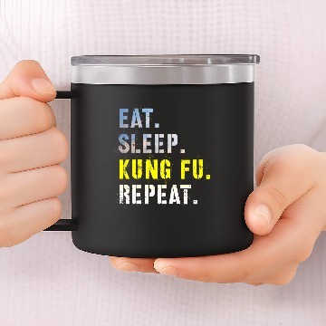 Discover Eat Sleep Kung Fu Repeat Slogan Karate karate 14oz Stainless Steel Tumblers
