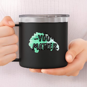 Discover You matter 14oz Stainless Steel Tumblers