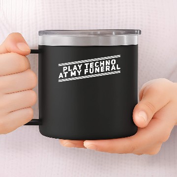 Discover Clubshirt "Play Techno at my Funeral" white 14oz Stainless Steel Tumblers