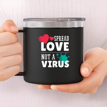 Discover Spread love not a virus 14oz Stainless Steel Tumblers