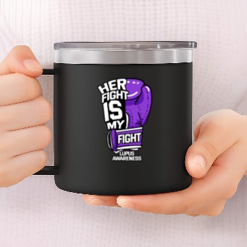 Discover Her Fight Is My Fight Lupus Awareness 14oz Stainless Steel Tumblers