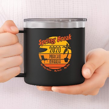 Discover Spring Break 2020 Porcho Myarda 14oz Stainless Steel Tumblers