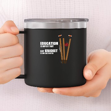 Discover Cricket Is Important Funny 14oz Stainless Steel Tumblers