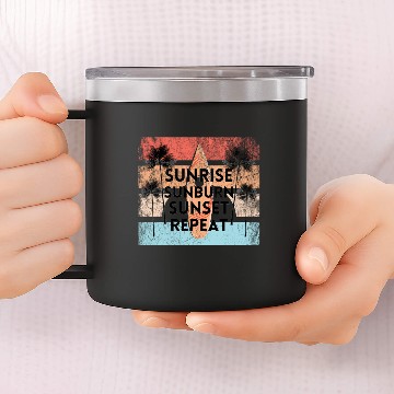 Discover Sunrise Sunburn Sunset Repeat Beach 14oz Stainless Steel Tumblers