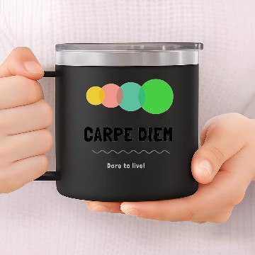 Discover Dare to Live- Carpe Diem 14oz Stainless Steel Tumblers