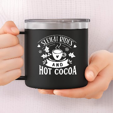 Discover Sleigh Rides And Hot Cocoa 14oz Stainless Steel Tumblers