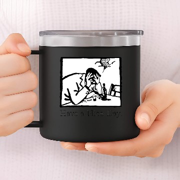 Discover Have A Nice Day Graphic 14oz Stainless Steel Tumblers