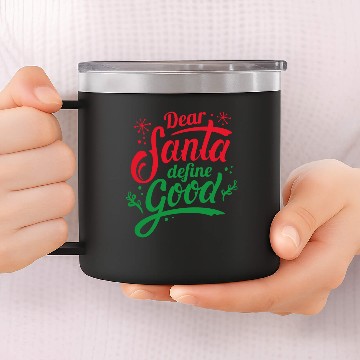 Discover Dear Santa Define Good 14oz Stainless Steel Tumblers