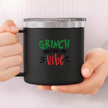 Discover funny character Don't Kill My Vibe 14oz Stainless Steel Tumblers