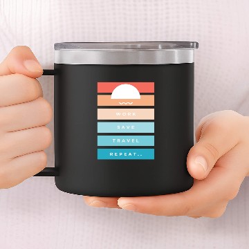 Discover Work Save Travel Repeat 14oz Stainless Steel Tumblers