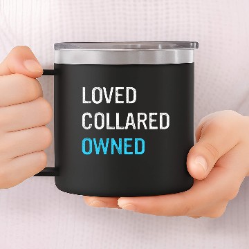 Discover Loved Collared Owned 14oz Stainless Steel Tumblers