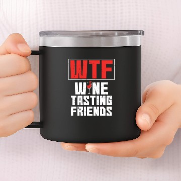 Discover WTF Wine Tasting Friends Drinking 14oz Stainless Steel Tumblers