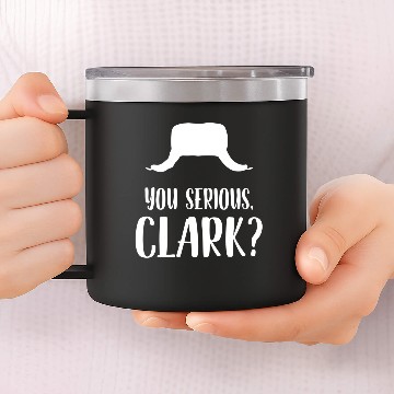 Discover You Serious Clark 14oz Stainless Steel Tumblers