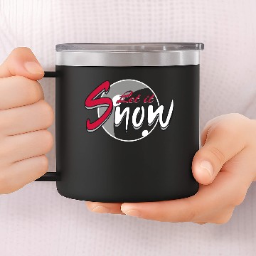 Discover Let it snow 14oz Stainless Steel Tumblers