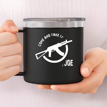 Discover come and take it joe 14oz Stainless Steel Tumblers