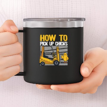 Discover How To Pick Up Chicks Funny Forklift Operator Gift 14oz Stainless Steel Tumblers
