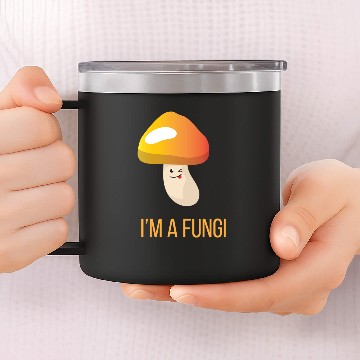Discover Mushroom Im A Fungi 14oz Stainless Steel Tumblers