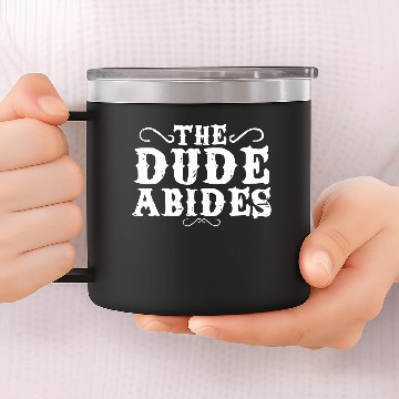Discover THE DUDE ABIDES 14oz Stainless Steel Tumblers