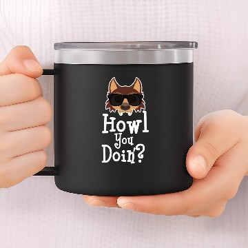 Discover Werewolf Howl You Doing Glasses 14oz Stainless Steel Tumblers