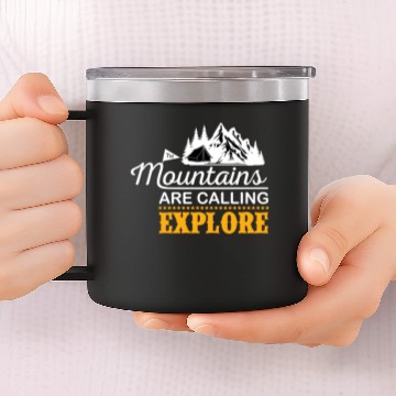 Discover The mountains are calling explore 14oz Stainless Steel Tumblers