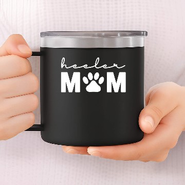 Discover Heeler Mom Cattle Dog 14oz Stainless Steel Tumblers