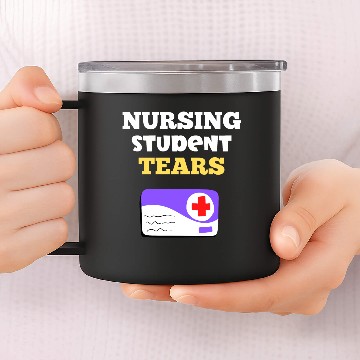 Discover Nursing student tears 14oz Stainless Steel Tumblers