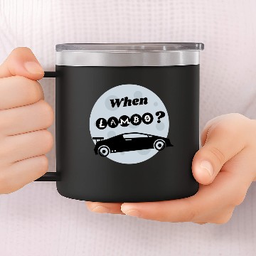 Discover When LAMBO? 14oz Stainless Steel Tumblers
