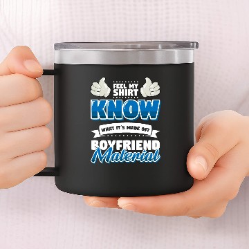 Discover Funny Cheesy Pickup Line Hook Boyfriend Material 14oz Stainless Steel Tumblers