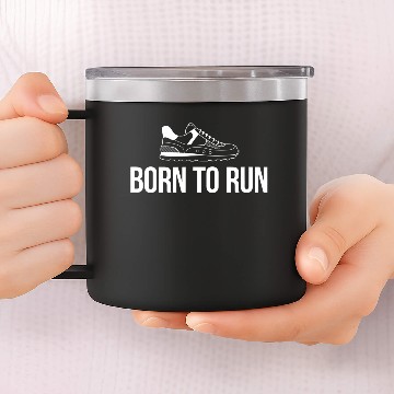Discover Born To Run Runners T 14oz Stainless Steel Tumblers