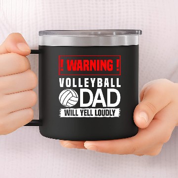 Discover Volleyball Gifts Warning Dad Will Yell Loudly 14oz Stainless Steel Tumblers