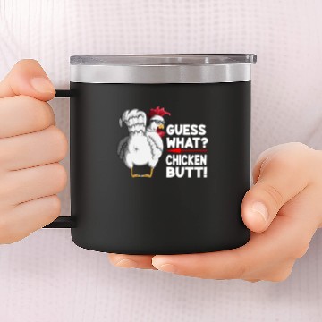 Discover Guess What Chicken Butt Farm Chickens Chicken 14oz Stainless Steel Tumblers